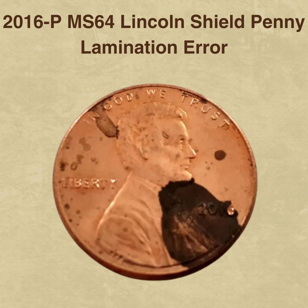 2016-P MS64 Lincoln Shield Penny Lamination Error