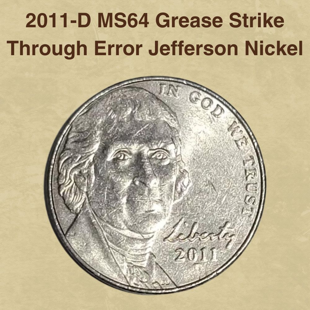 2011-D MS64 Grease Strike Through Error Jefferson Nickel