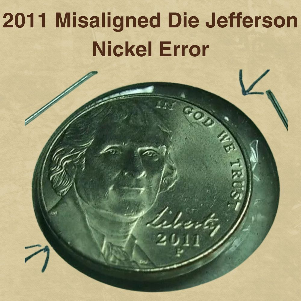 2011 Misaligned Die Jefferson Nickel Error