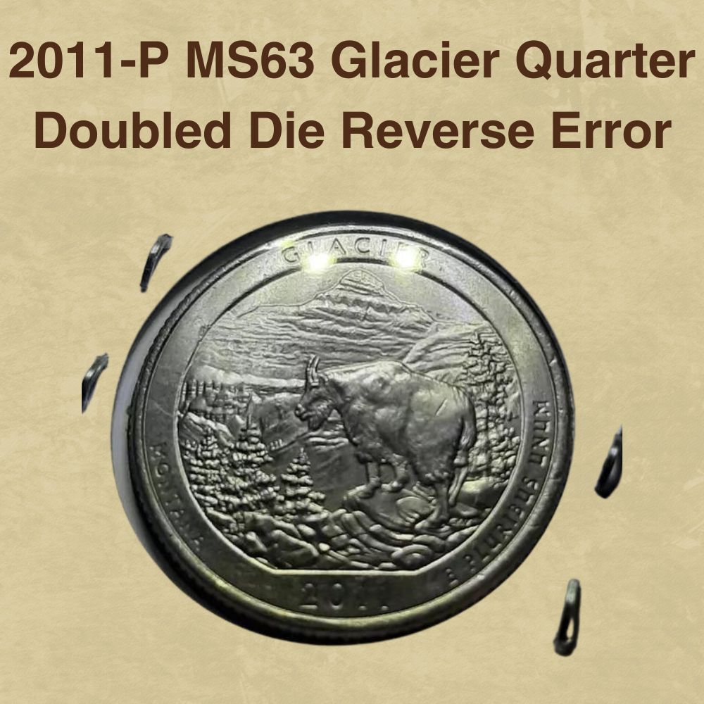 2011-P MS63 Glacier Quarter Doubled Die Reverse Error