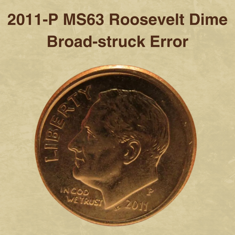 2011-P MS63 Roosevelt Dime Broad-struck Error
