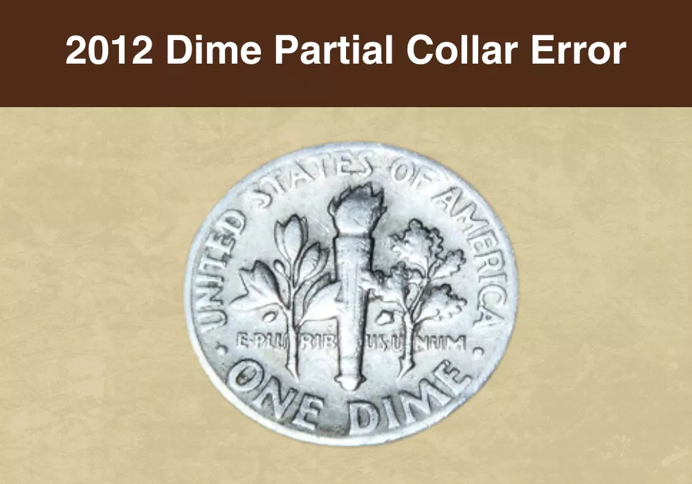 2012 Dime Partial Collar Error
