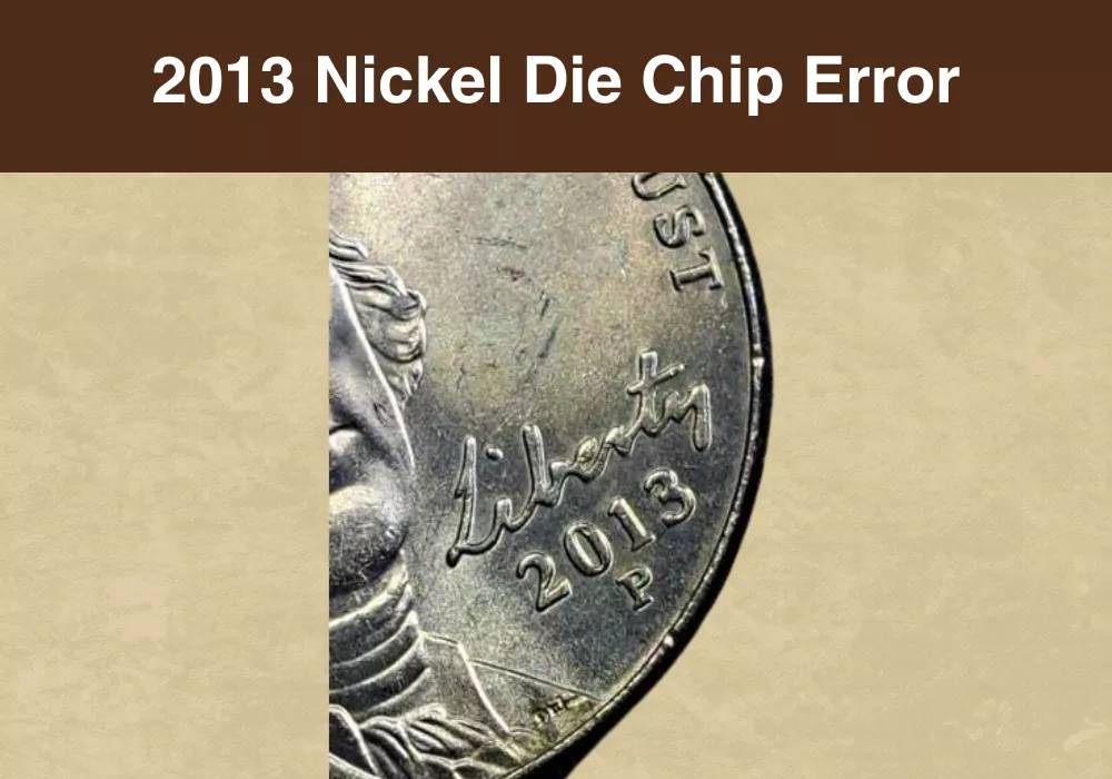 2013 Nickel Die Chip Error