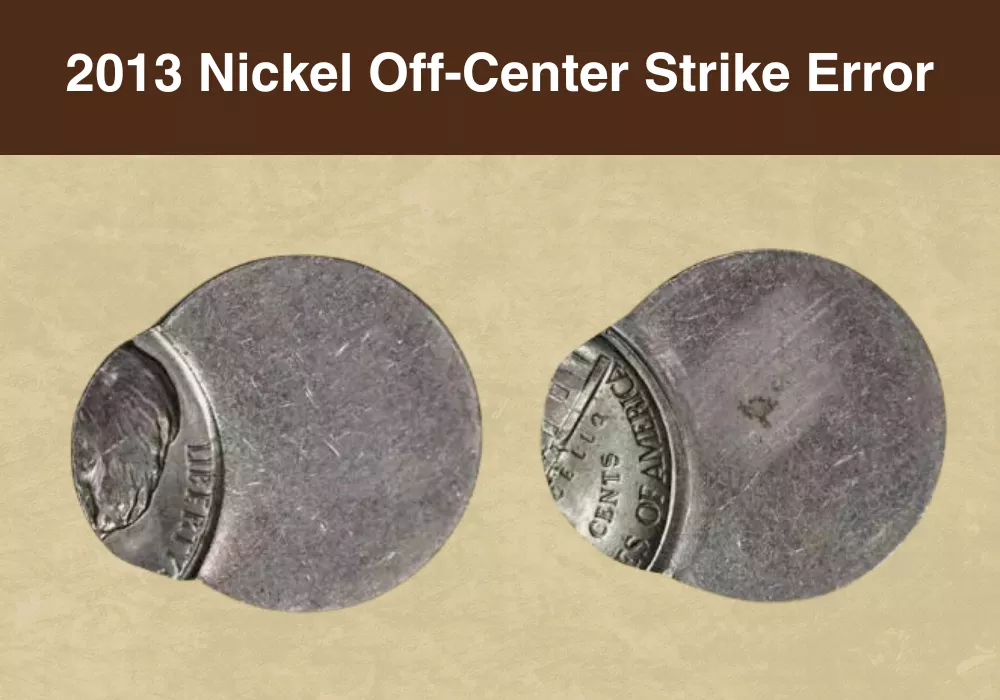 2013 Nickel Off-Center Strike Error