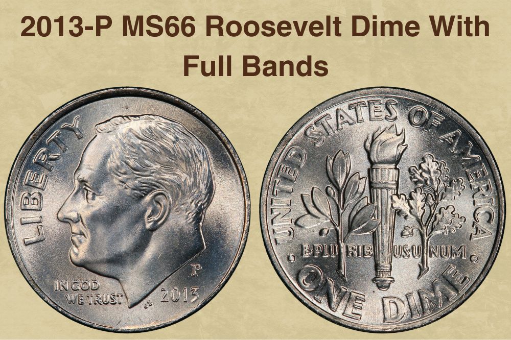 2013-P MS66 Roosevelt Dime With Full Bands