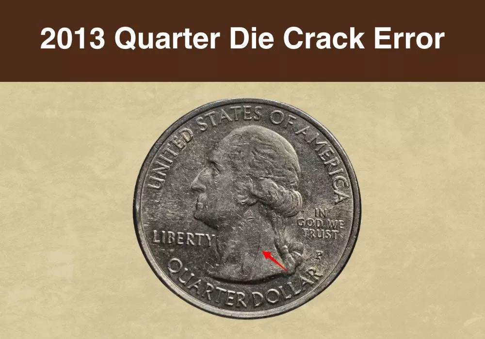 2013 Quarter Die Crack Error
