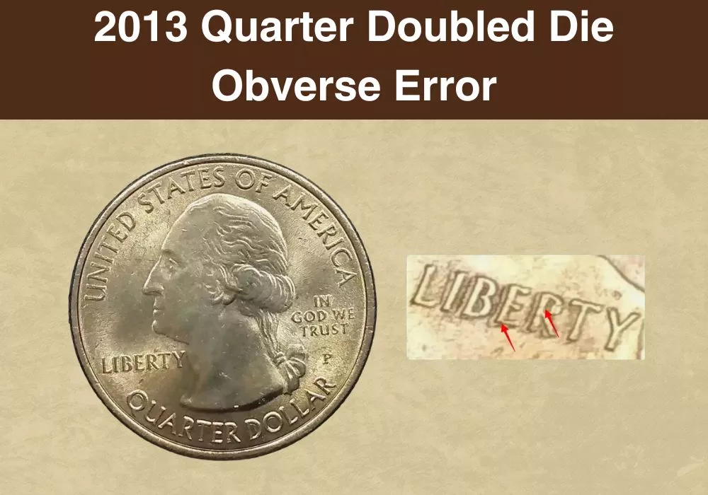 2013 Quarter Doubled Die Obverse Error