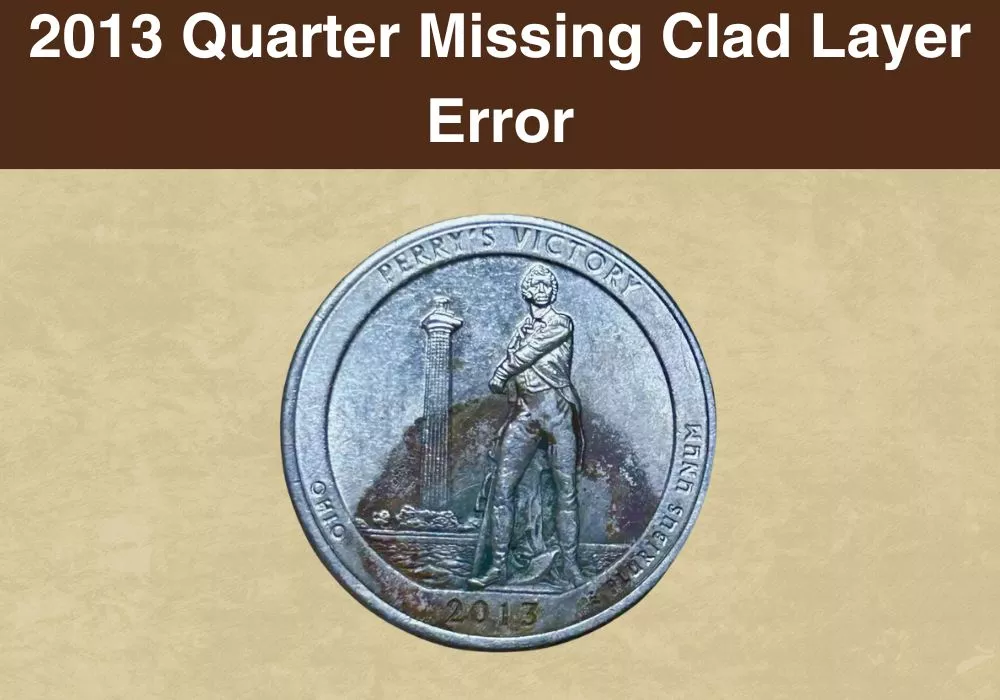 2013 Quarter Missing Clad Layer Error