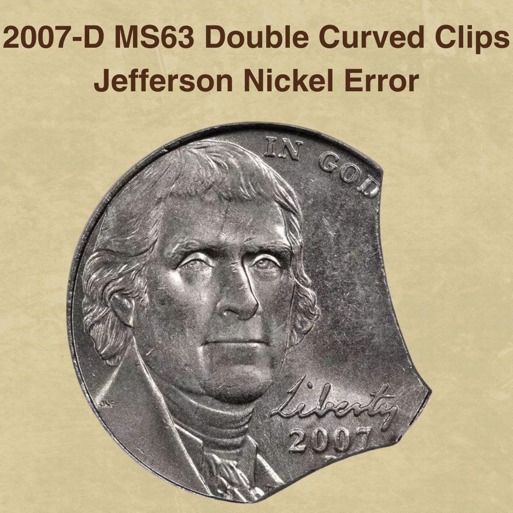 2007-D MS63 Double Curved Clips Jefferson Nickel Error