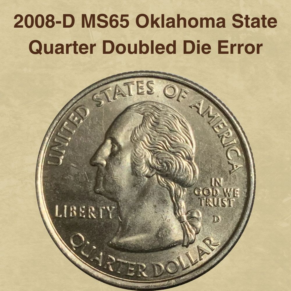 2008-D MS65 Oklahoma State Quarter Doubled Die Error