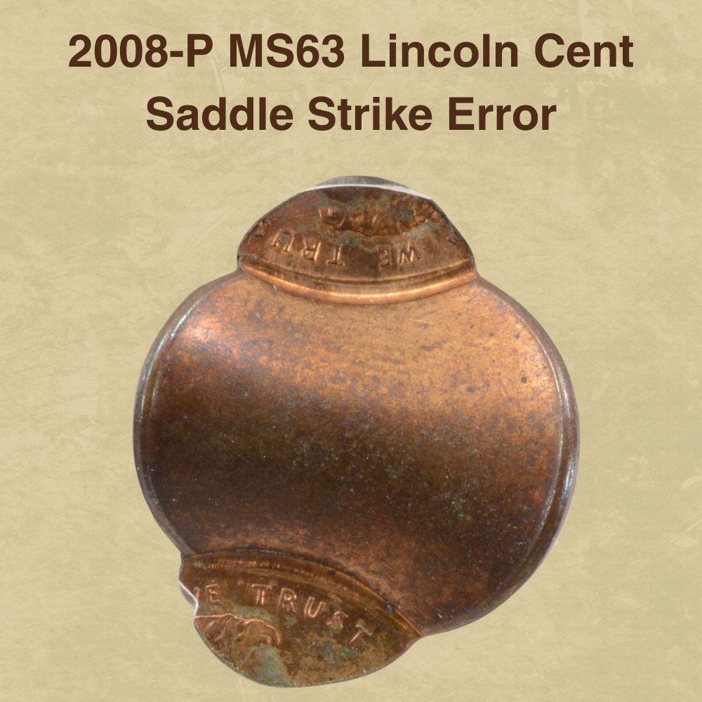 2008-P MS63 Lincoln Cent Saddle Strike Error