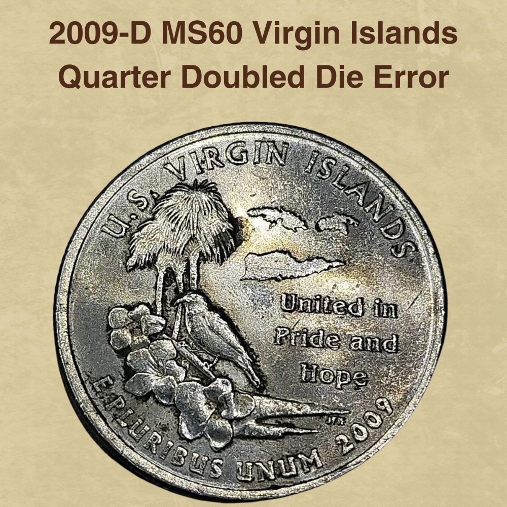 2009-D MS60 Virgin Islands Quarter Doubled Die Error