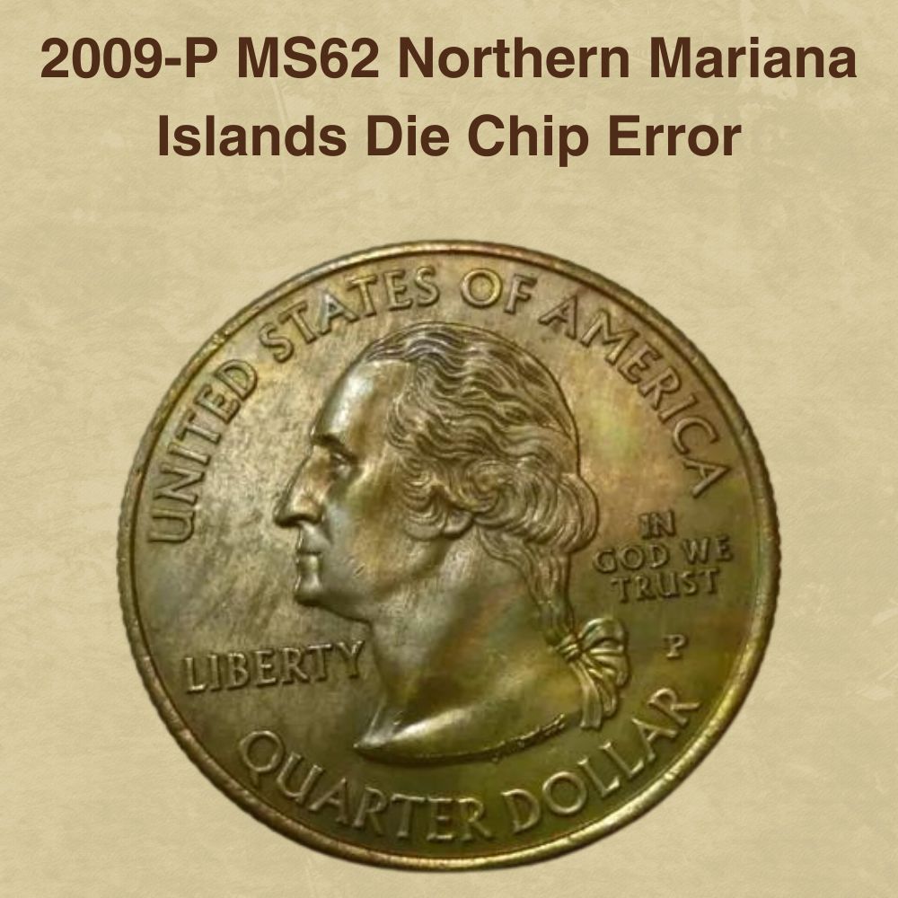 2009-P MS62 Northern Mariana Islands Die Chip Error