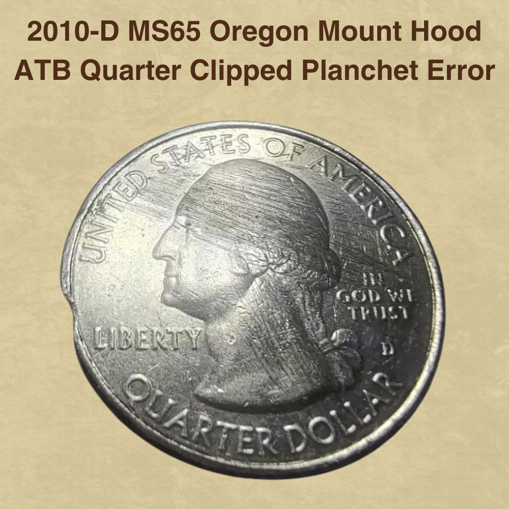 2010-D MS65 Oregon Mount Hood ATB Quarter Clipped Planchet Error