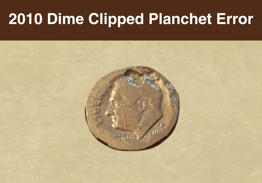 2010 Dime Clipped Planchet Error