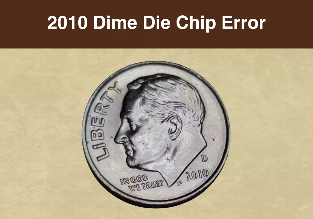 2010 Dime Die Chip Error