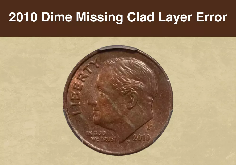 2010 Dime Missing Clad Layer Error