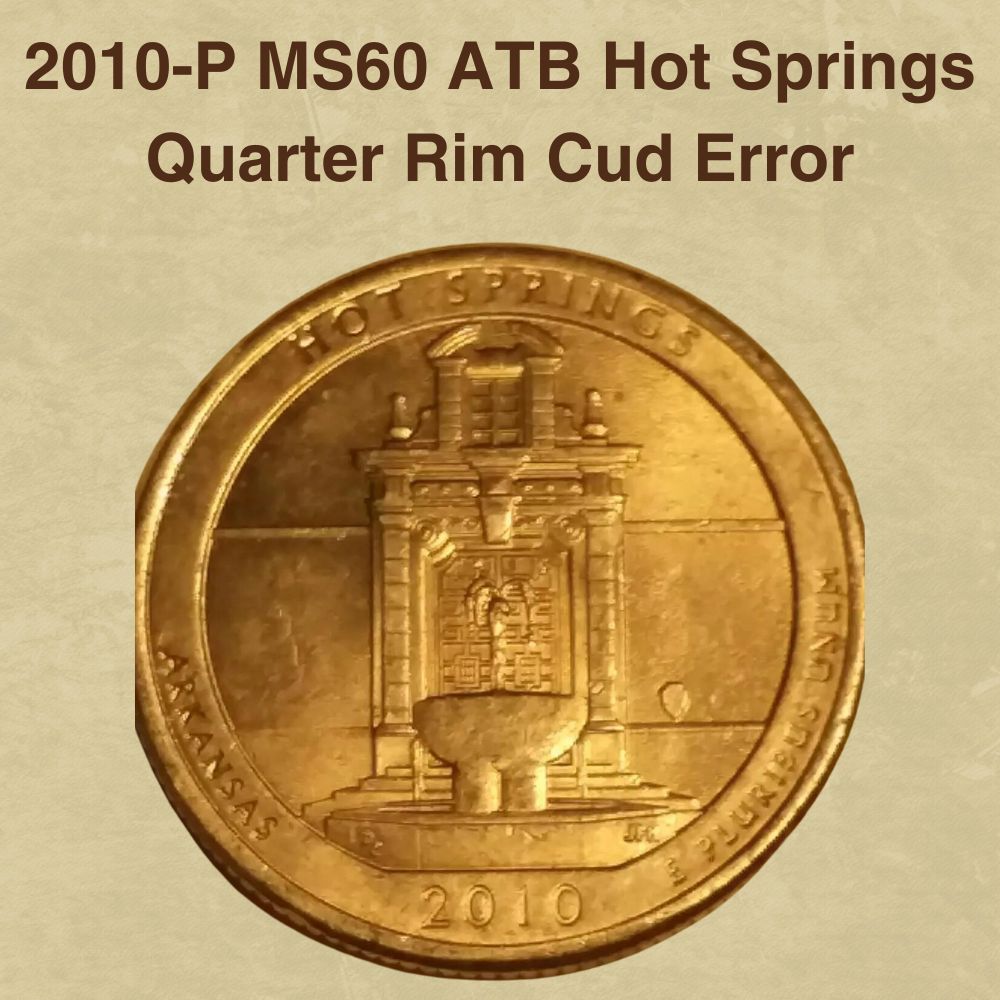 2010-P MS60 ATB Hot Springs Quarter Rim Cud Error