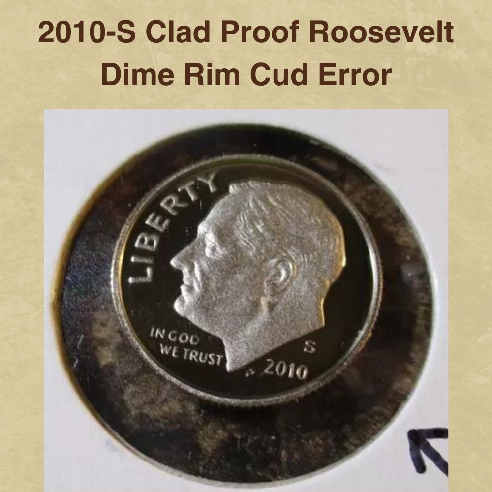 2010-S Clad Proof Roosevelt Dime Rim Cud Error
