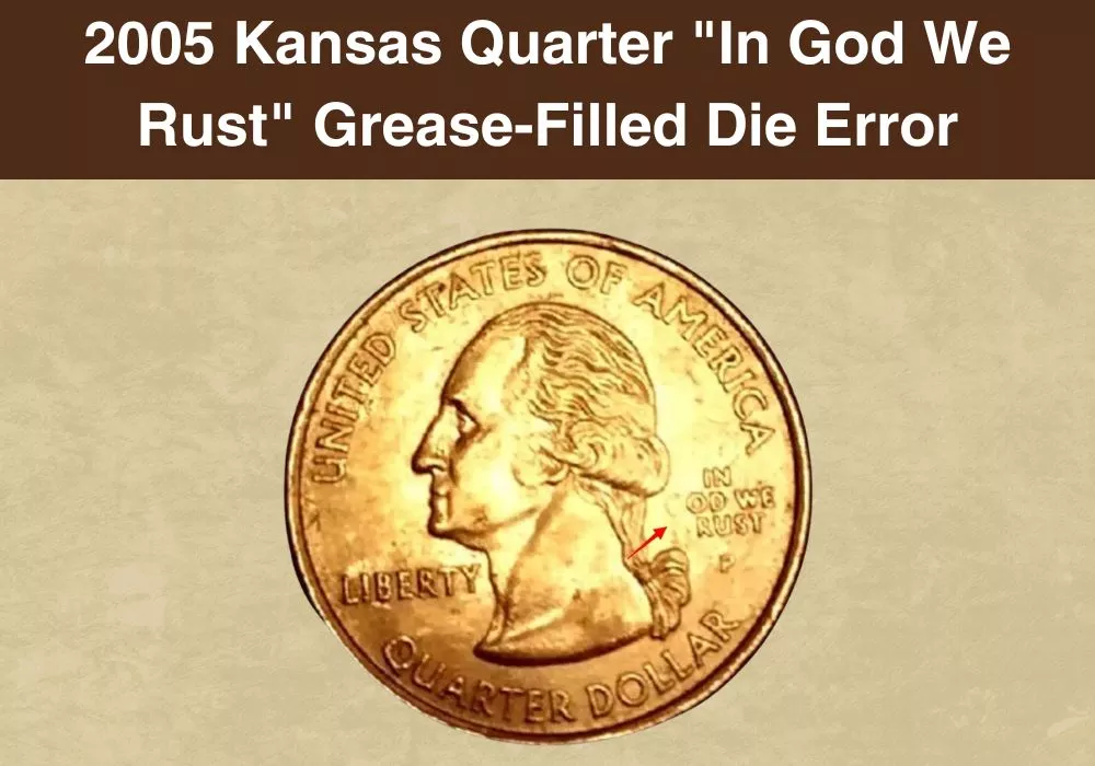 2005 Kansas Quarter In God We Rust Grease-Filled Die Error
