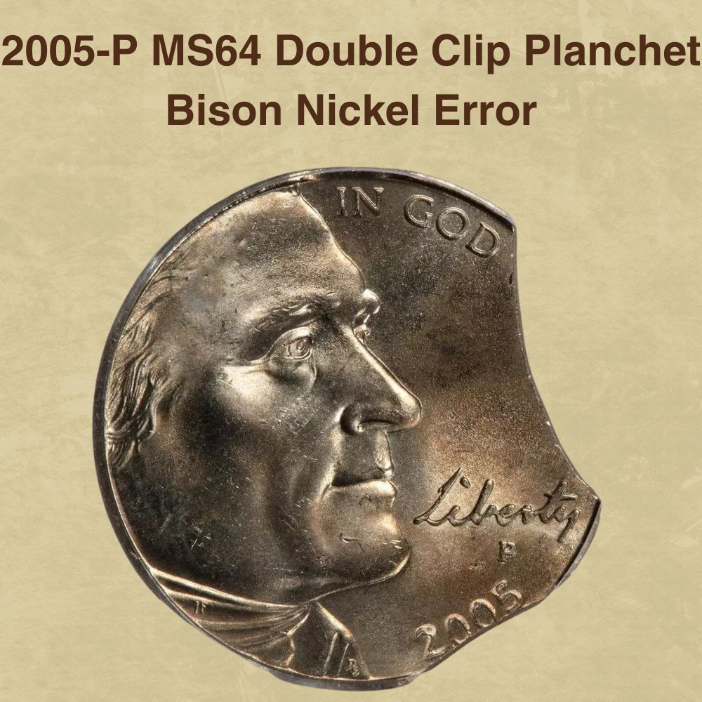 2005-P MS64 Double Clip Planchet Bison Nickel Error