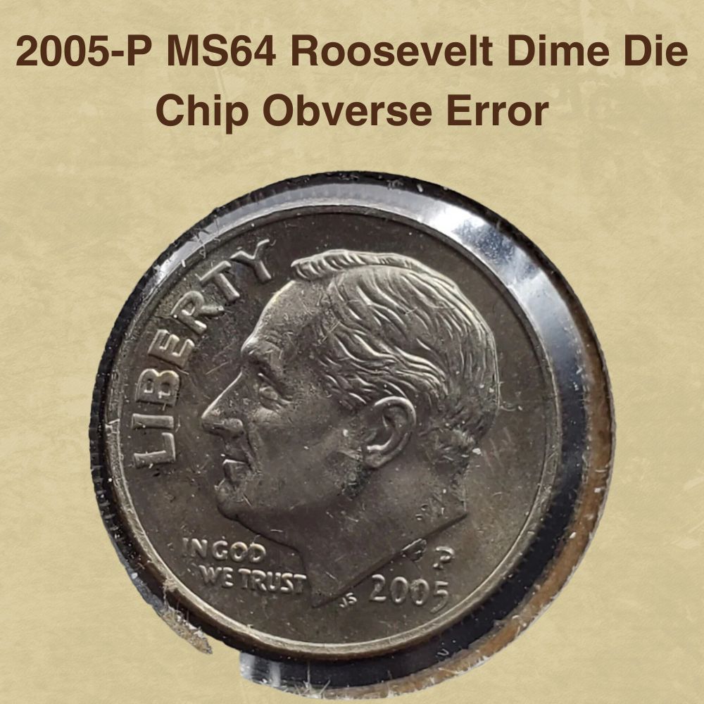 2005-P MS64 Roosevelt Dime Die Chip Obverse Error