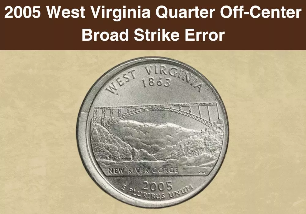 2005 West Virginia Quarter Off-Center Broad Strike Error