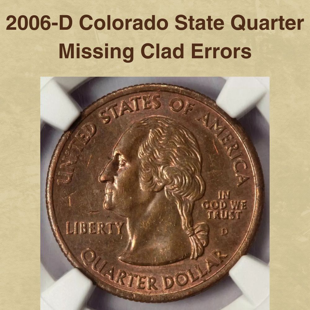 2006-D Colorado State Quarter Missing Clad Errors