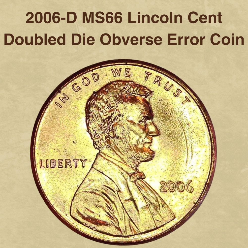 2006-D MS66 Lincoln Cent Doubled Die Obverse Error Coin