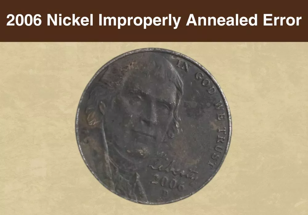 2006 Nickel Improperly Annealed Error