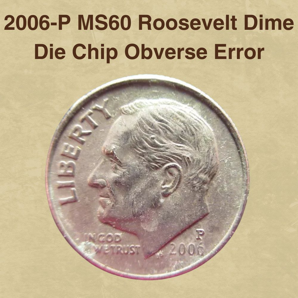 2006-P MS60 Roosevelt Dime Die Chip Obverse Error