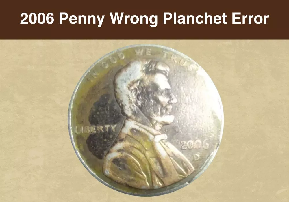 2006 Penny Wrong Planchet Error