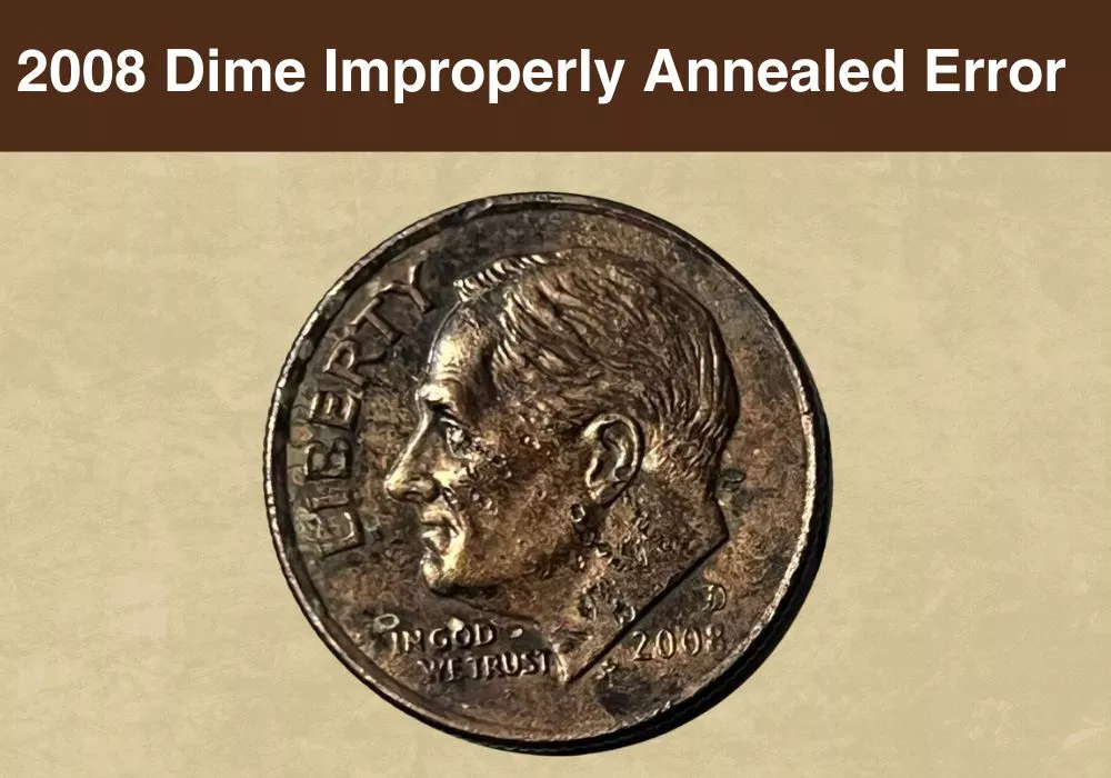 2008 Dime Improperly Annealed Error (Up to $315)