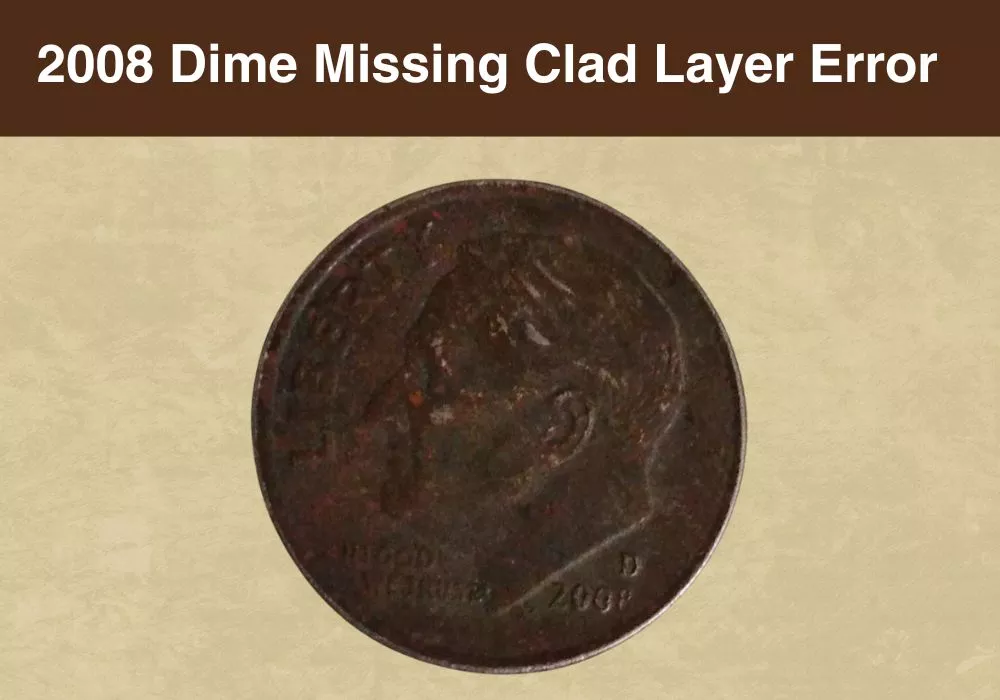 2008 Dime Missing Clad Layer Error
