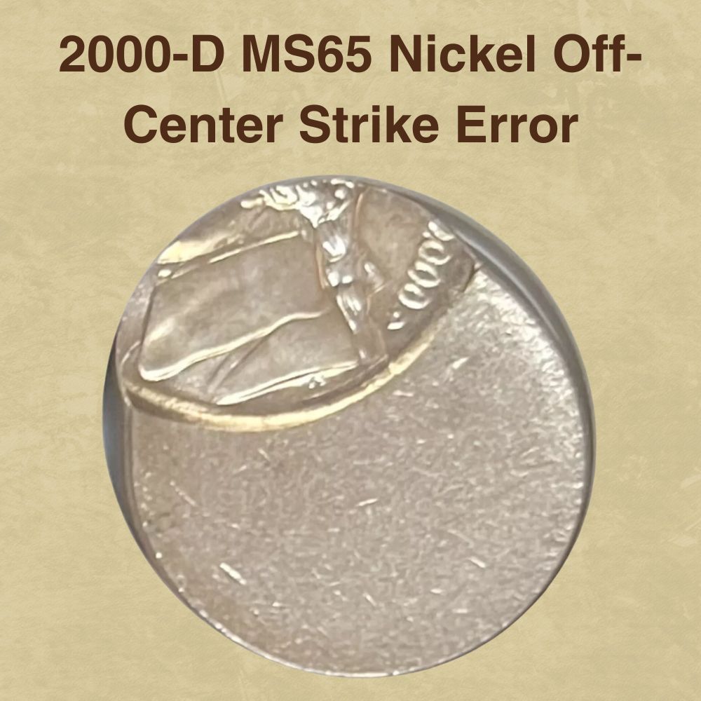 2000-D MS65 Nickel Off-Center Strike Error