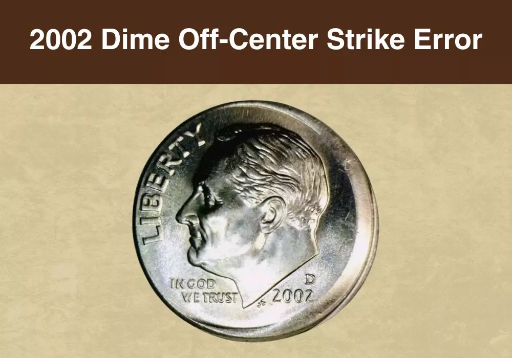 2002 Dime Off-Center Strike Error