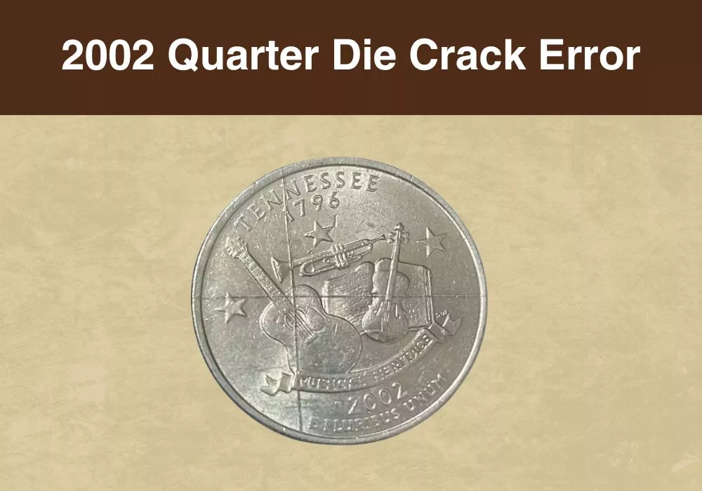 2002 Quarter Die Crack Error