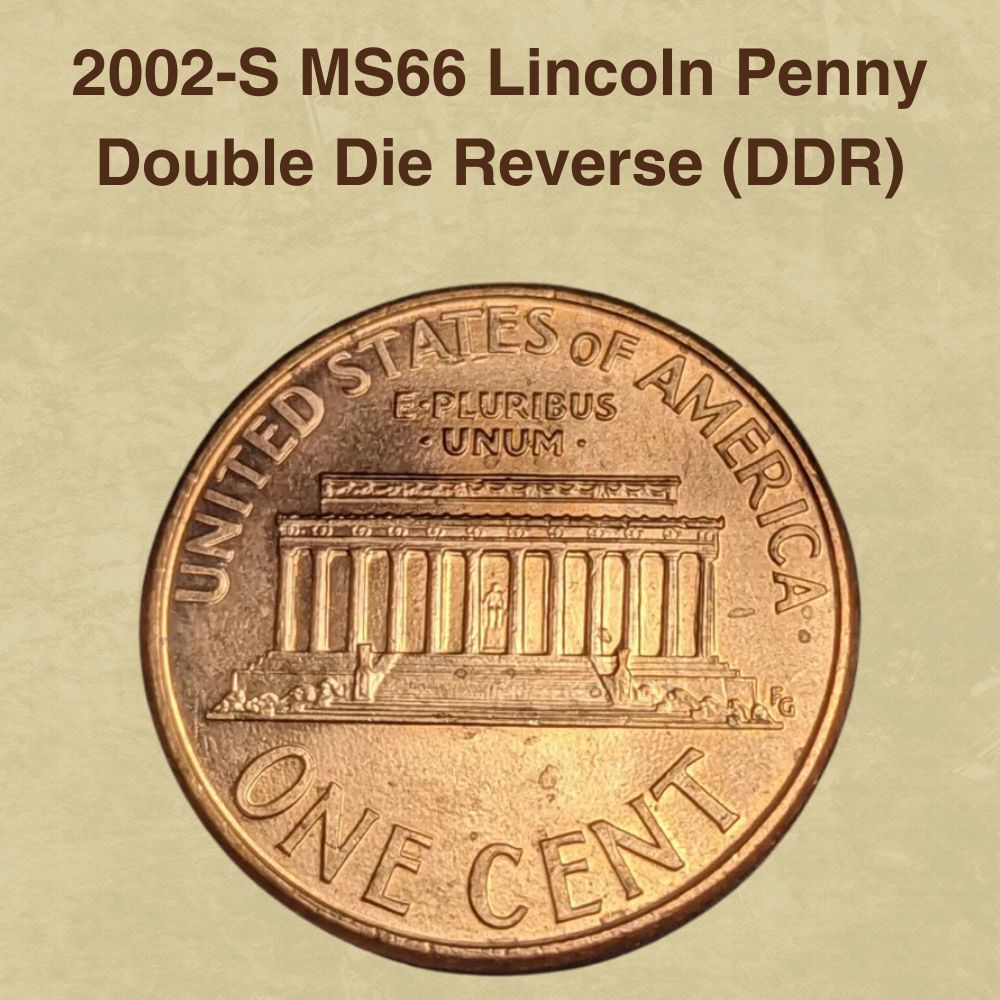 2002-S MS66 Lincoln Penny Double Die Reverse (DDR)