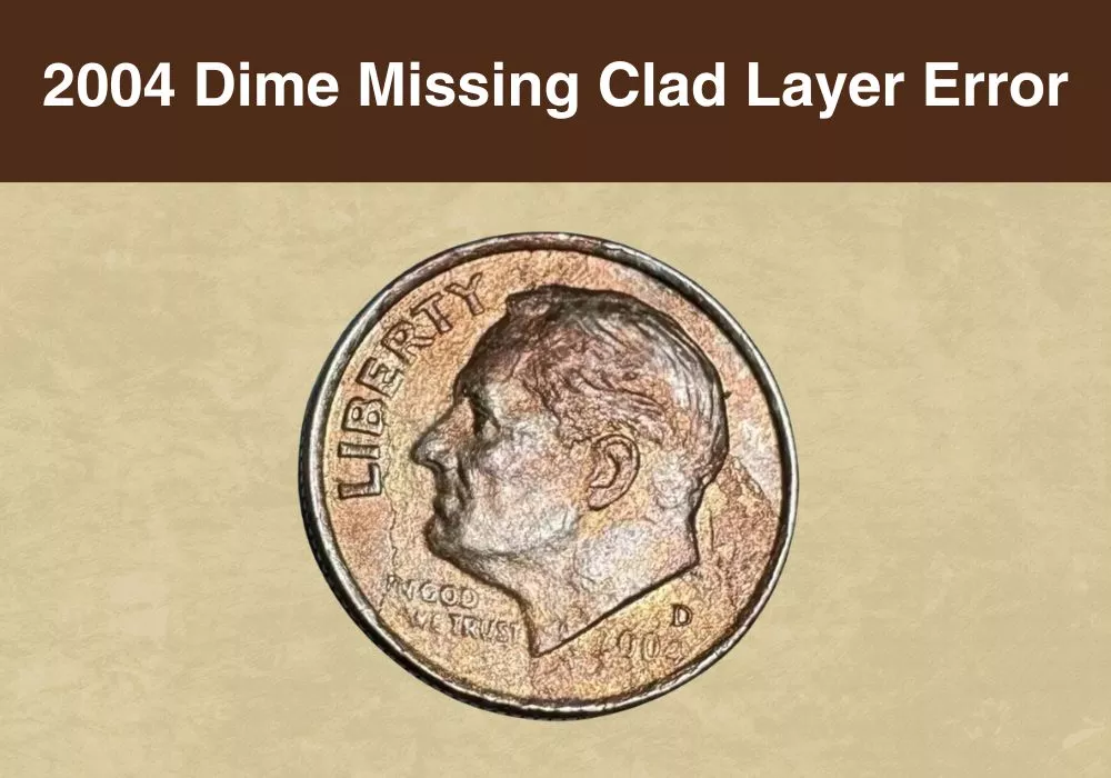 2004 Dime Missing Clad Layer Error