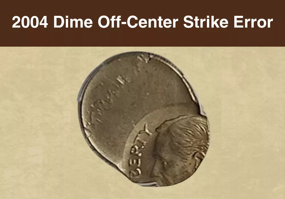 2004 Dime Off-Center Strike Error