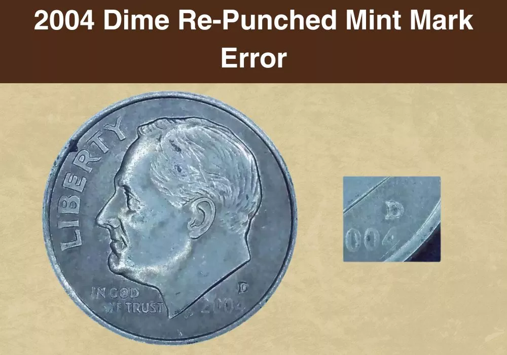2004 Dime Re-Punched Mint Mark Error