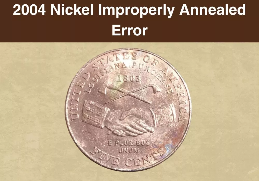 2004 Nickel Improperly Annealed Error