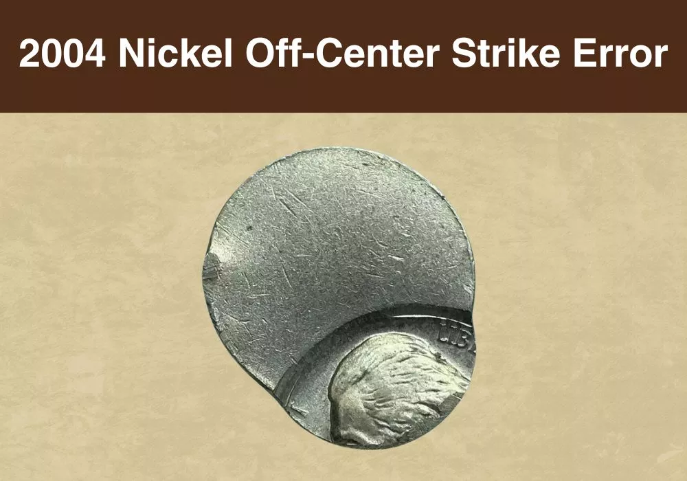 2004 Nickel Off-Center Strike Error