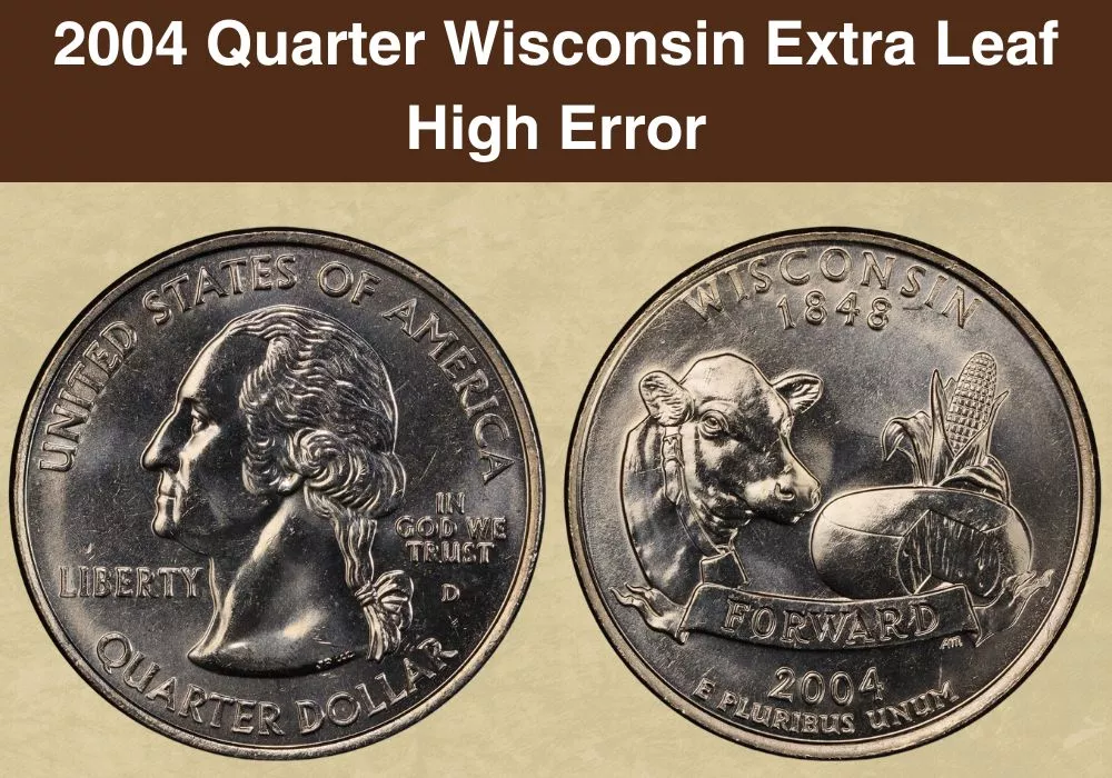 2004 Quarter Wisconsin Extra Leaf High Error (Up to $2,530)