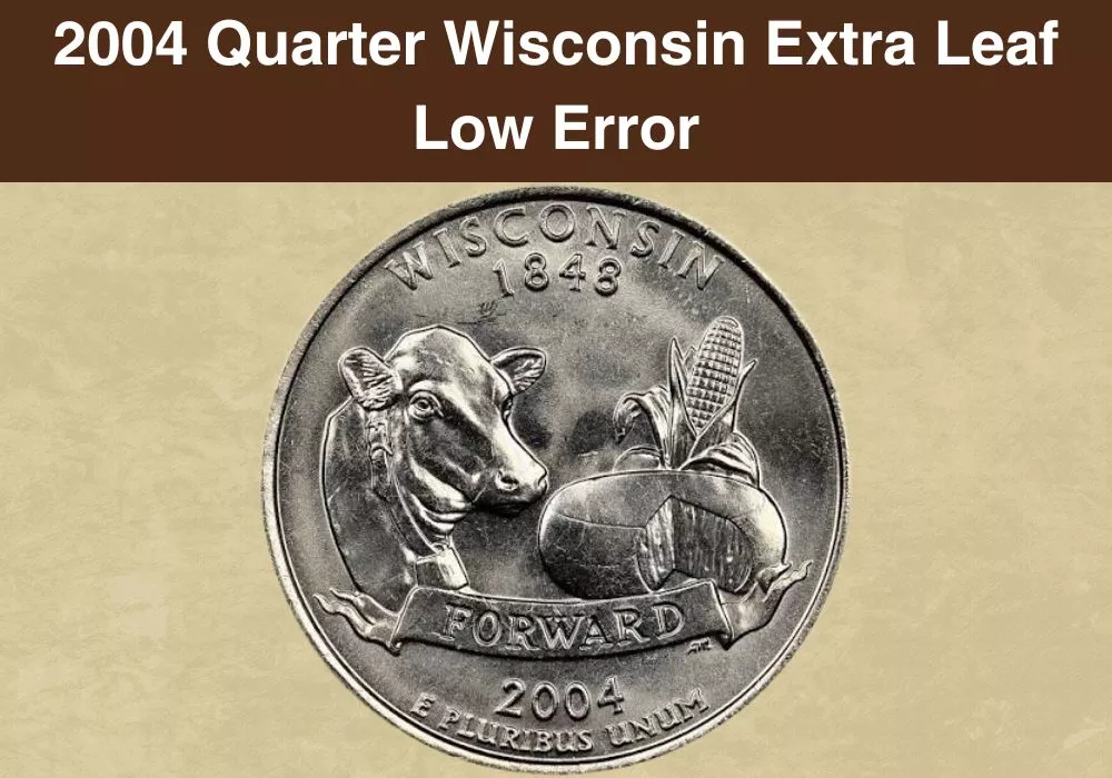 2004 Quarter Wisconsin Extra Leaf Low Error