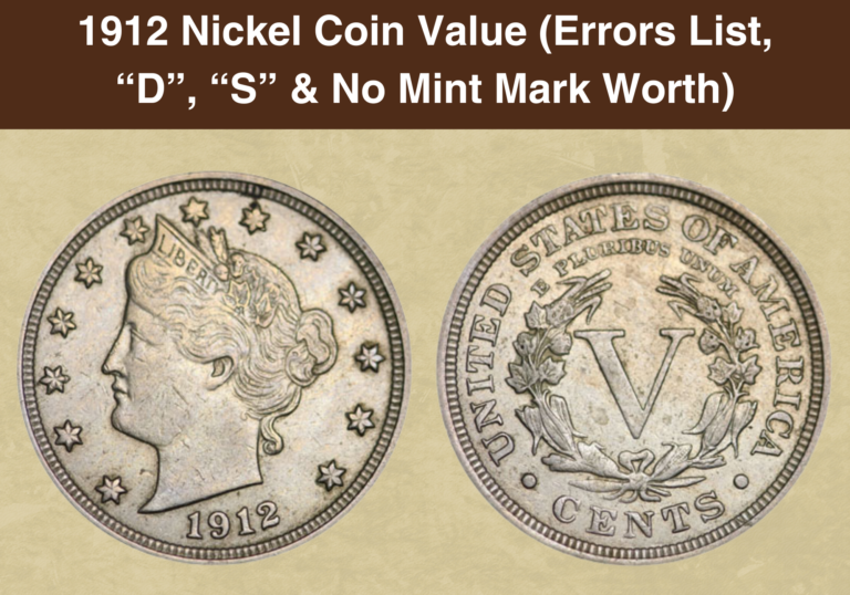 1912 Nickel Coin Value (Errors List, “D”, “S” & No Mint Mark Worth)