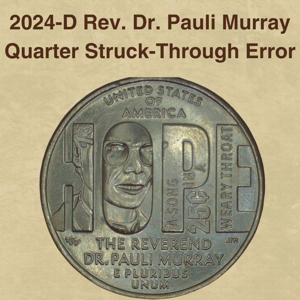 2024-D Rev. Dr. Pauli Murray Quarter Struck-Through Error