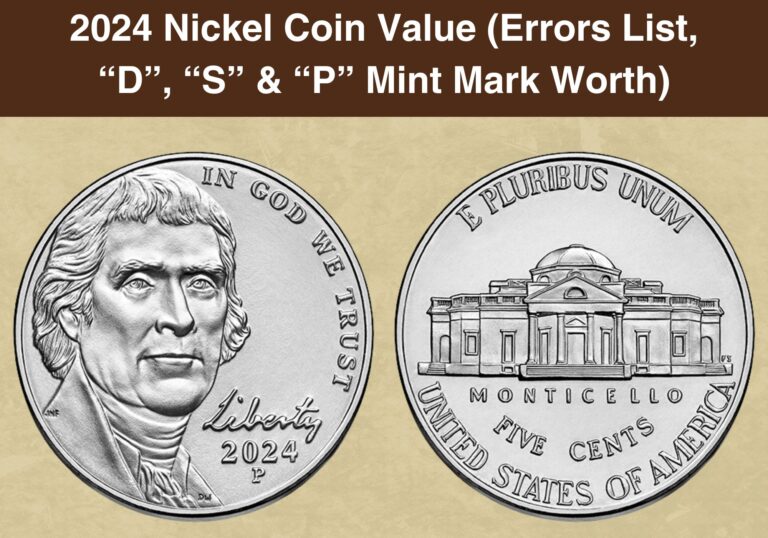 2024 Nickel Coin Value (Errors List, “D”, “S” & “P” Mint Mark Worth)