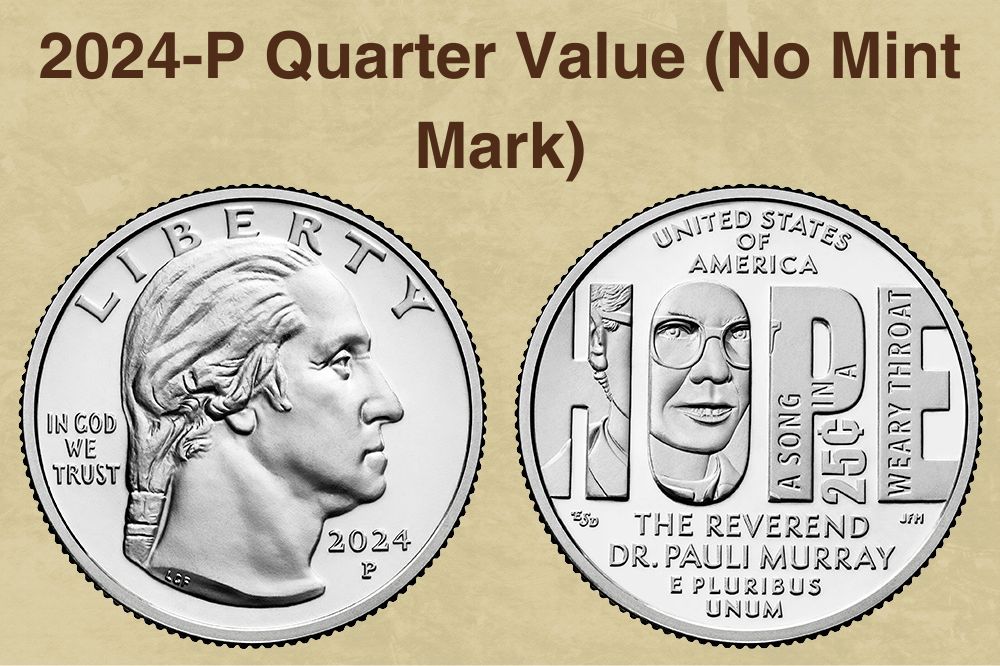 2024 Quarter Coin Value (Errors List, “D”, “S” & No Mint Mark Worth
