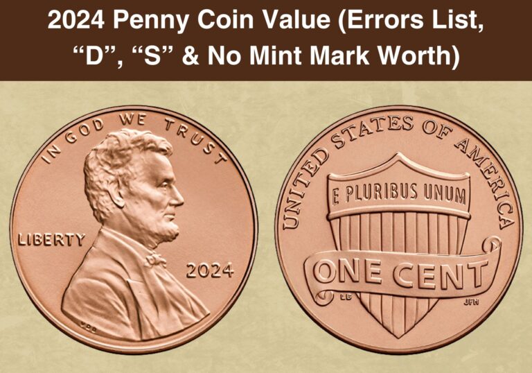 2024 Penny Coin Value (Errors List, “D”, “S” & No Mint Mark Worth)